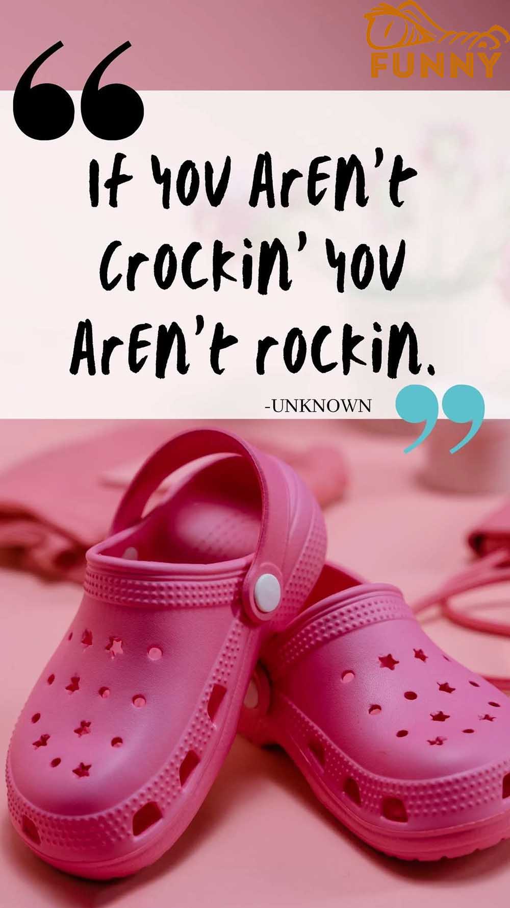 If you arent Crockin you arent rockin