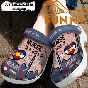Personalized Nurse Is A Work Of Heart Crocs Classic Clog 2