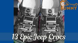 13 Epic Jeep Crocs You Need To Try Now