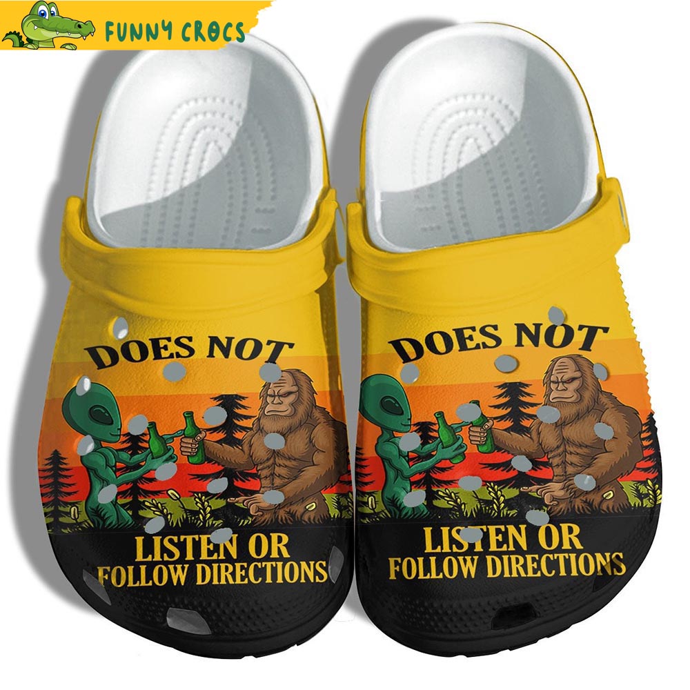 Does Not Listen Or Follow Directions Bigfoot Crocs