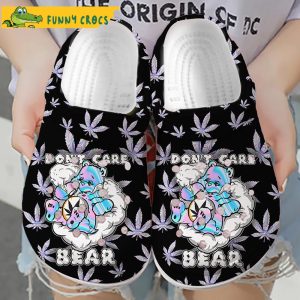 Funny Dont Care Bear With Cannabis Weed Crocs