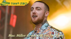 Stepping in Style: Mac Miller Crocs Gift Set for Fans