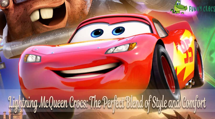 Lightning McQueen Crocs: The Perfect Blend of Style and Comfort