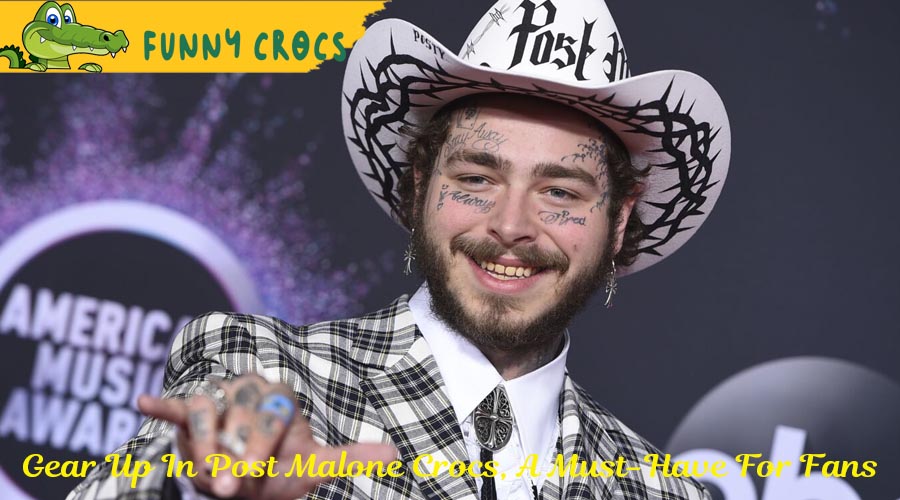 Gear Up In Post Malone Crocs, A Must-Have For Fans