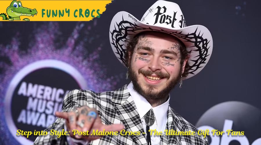 Step into Style: Post Malone Crocs - The Ultimate Gift For Fans