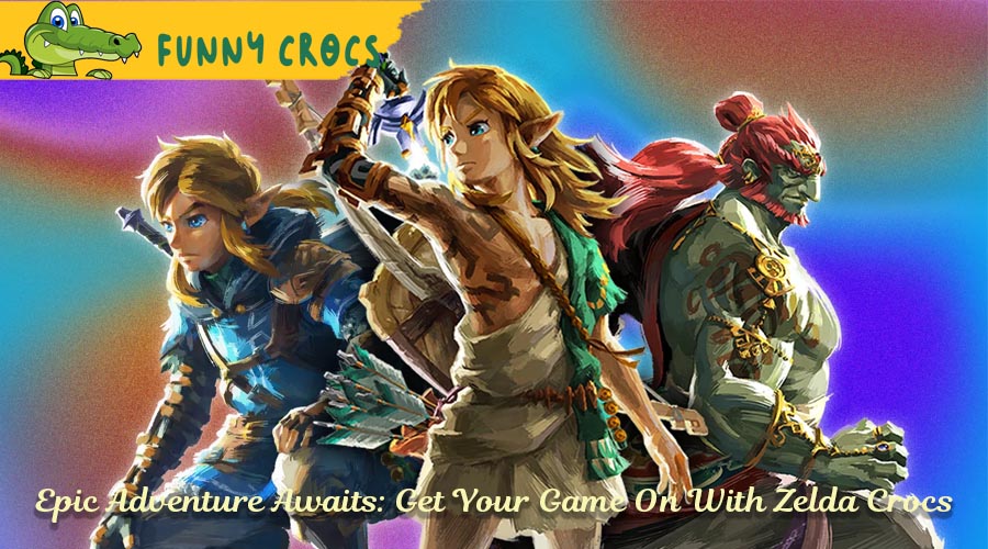 Epic Adventure Awaits: Get Your Game On With Zelda Crocs