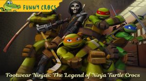 Footwear Ninjas: The Legend of Ninja Turtle Crocs
