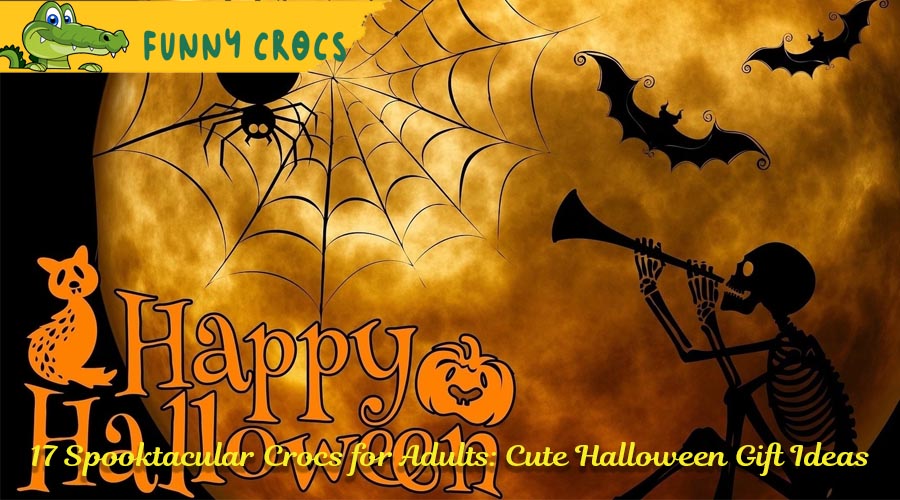 17 Spooktacular Crocs for Adults Cute Halloween Gift Ideas