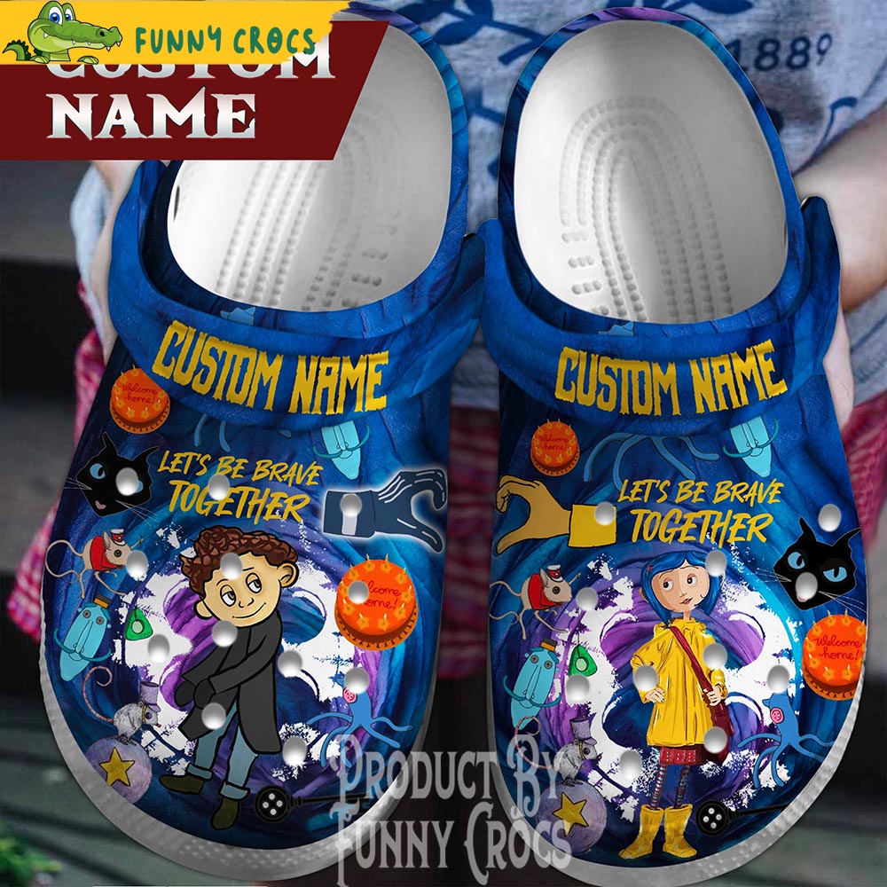 Custom Name Coraline Let's Be Brave Together Crocs Shoes