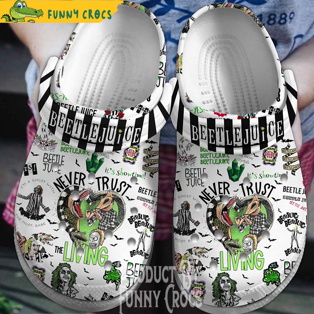 Never Trust The Living Beetlejuice Crocs - Discover Comfort And Style ...