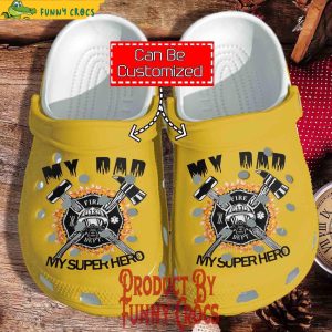 Custom Daddy Is My Hero Firefighter Crocs Shoes