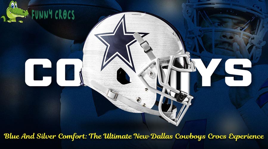 Blue And Silver Comfort The Ultimate New Dallas Cowboys Crocs Experience