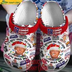 Donald Trump It's Beginning To Look A Lot Like You Miss Me Christmas Crocs Shoes