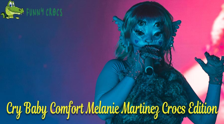 Cry Baby Comfort Melanie Martinez Crocs Edition
