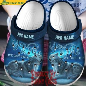 Personalized Wolf You And Me We Got This Couple Crocs Shoes
