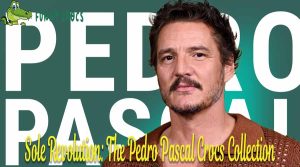 Sole Revolution The Pedro Pascal Crocs Collection