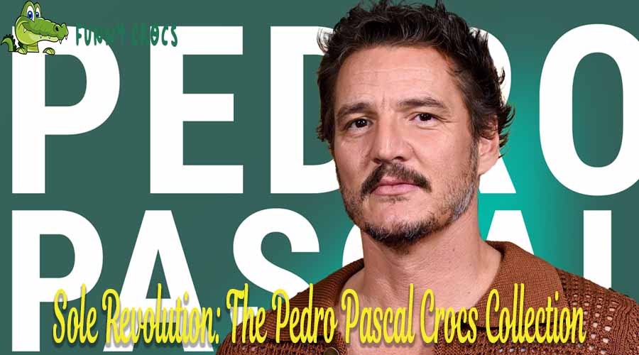 Sole Revolution The Pedro Pascal Crocs Collection