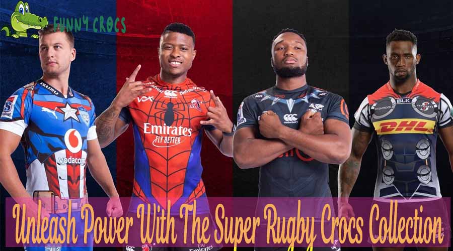Unleash Power With The Super Rugby Crocs Collection