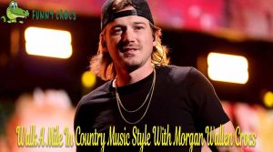 Walk A Mile In Country Music Style With Morgan Wallen Crocs