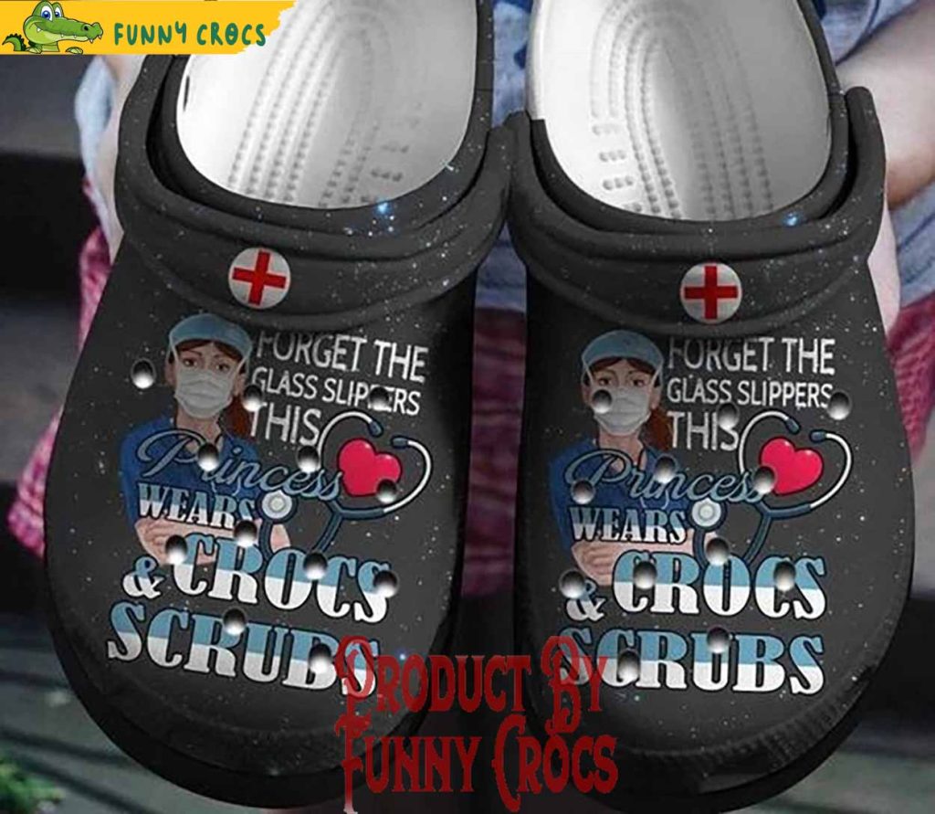 Forget The Glass Slippers This Princess Wears Nurse Crocs