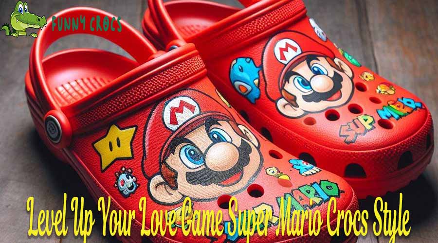 Level Up Your Love Game Super Mario Crocs Style