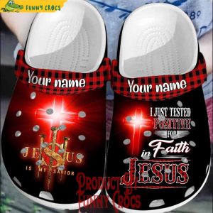 Personalized I Just Tested Positive For Faith In Jesus Crocs Shoes 1