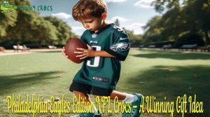 Philadelphia Eagles Edition NFL Crocs – A Winning Gift Idea