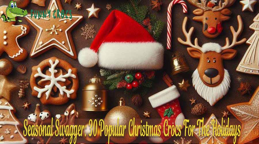 Seasonal Swagger 30 Popular Christmas Crocs For The Holidays