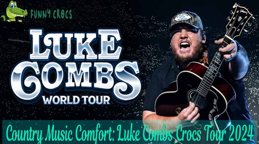 Country Music Comfort Luke Combs Crocs Tour 2024