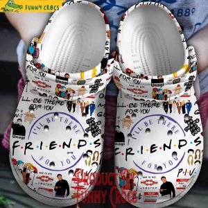 Friends Tv Series I'll Be There For You Crocs Shoes