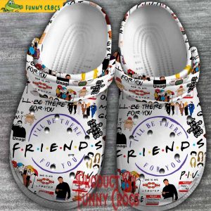Friends Tv Series Ill Be There For You Crocs Shoes 2