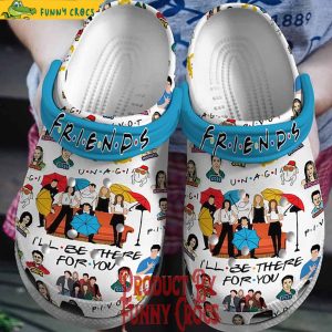 Friends Tv Show I'll Be There For You Crocs Shoes