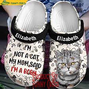 Personalized I’m Not A Cat My Mom Said I’m A Baby Crocs Shoes