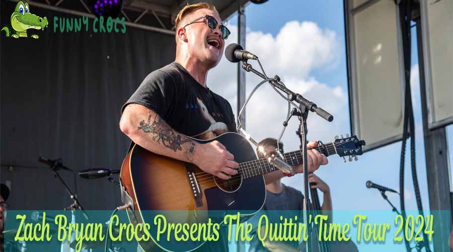 Zach Bryan Crocs Presents The Quittin' Time Tour 2024