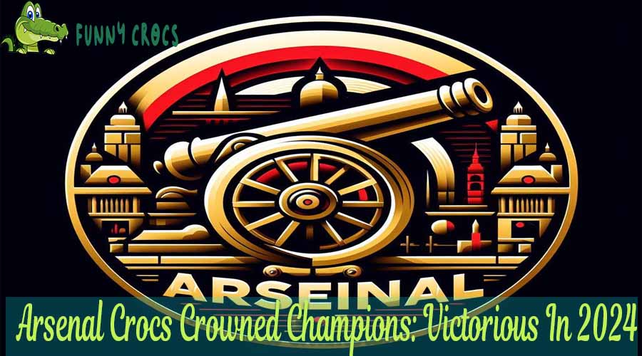 Arsenal Crocs Crowned Champions Victorious In 2024