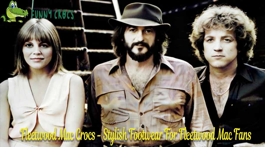 Fleetwood Mac Crocs Stylish Footwear For Fleetwood Mac Fans