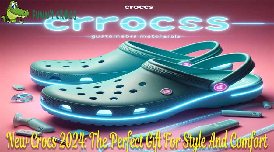 New Crocs 2024 The Perfect Gift For Style And Comfort