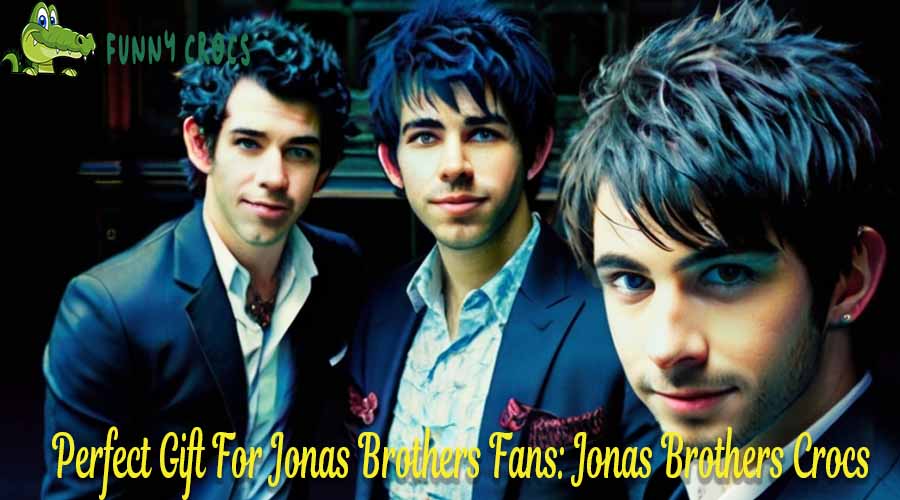 Perfect Gift For Jonas Brothers Fans Jonas Brothers Crocs