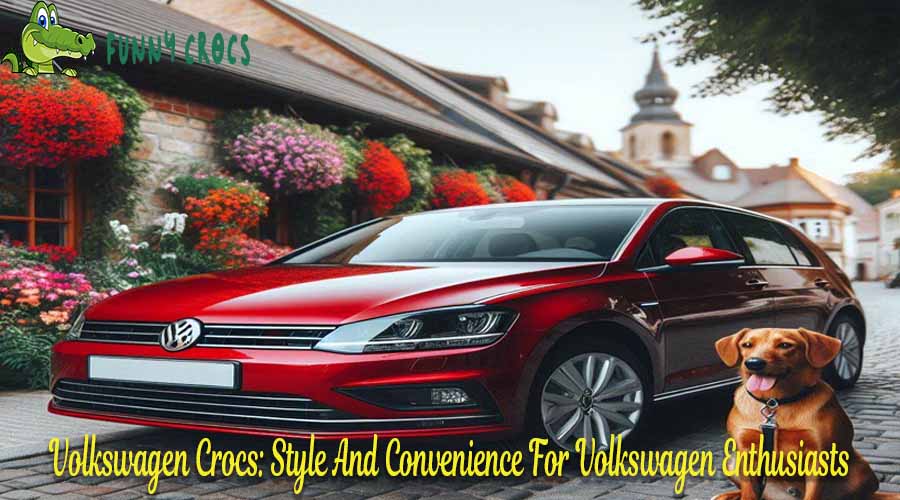 Volkswagen Crocs Style And Convenience For Volkswagen Enthusiasts