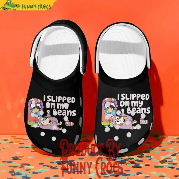 Bluey I Slipped On My Beans Crocs Shoes