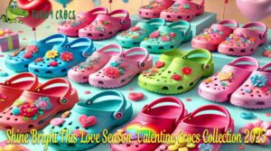 Shine Bright This Love Season Valentine Crocs Collection 2025