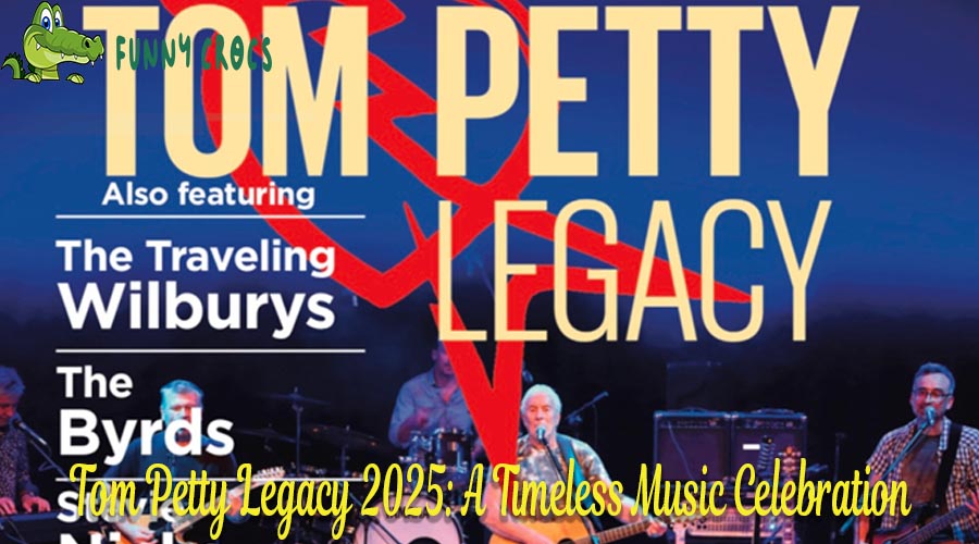 Tom Petty Legacy 2025 A Timeless Music Celebration